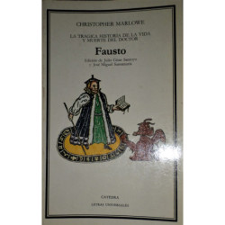 La trágica historia de la vida y muerte del Doctor Fausto. Edición de Julio César Santoyo y José Miguel Santamaría.