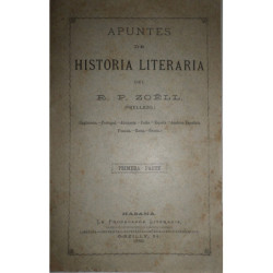 Apuntes de Historia Literaria. Del R. P. Zoëll. (Prellezo). (Inglaterra. Portugal. Alemania. Italia. España. América Española. F