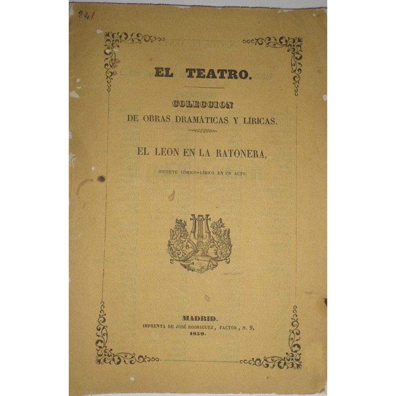 El león en la ratonera, juguete cómico-lírico en un acto. Música de D. Juan Mollberg.