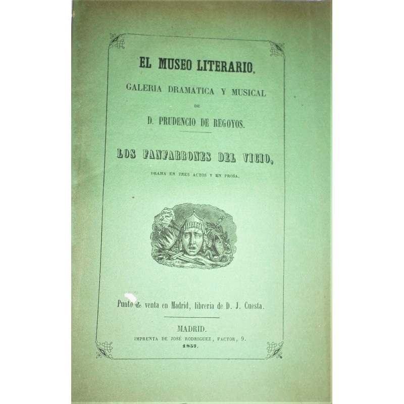 Los fanfarrones del vicio, drama en tres actos arreglado a nuestra escena.