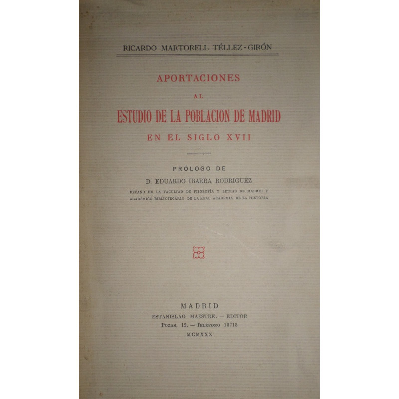 Aportaciones al estudio de la población de Madrid en el Siglo XVII. Prólogo de D. Eduardo Ibarra Rodríguez.