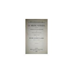 La mejor victoria. Leyenda de unas montañas. Traducida del inglés por D. Ángel Calderón de la Barca.