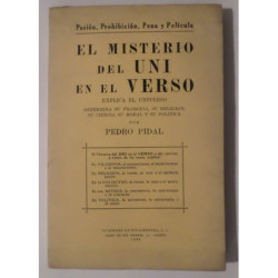 El misterio del Uni en el Verso. Explica el Universo, determina su filosofía, su religión, su ciencia, su moral y su política.