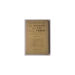 El misterio del Uni en el Verso. Explica el Universo, determina su filosofía, su religión, su ciencia, su moral y su política.