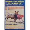 Treinta y dos orejas en Madrid. Diez años matando toros. ¿Se retira Villalta? Por J .V. S. “Joaquinillo” (seudónimo de...).