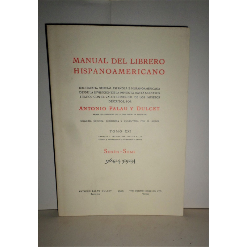 Manual del Librero Hispano-Americano. Bibliografía general española e hispano-americana desde la invención de la imprenta hasta