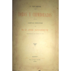 Toros y Chimborazos. Cartas dirigidas al Sr. D. José Navarrete.