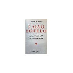 Calvo Sotelo, una vida, un ideario político y una doctrina económico.