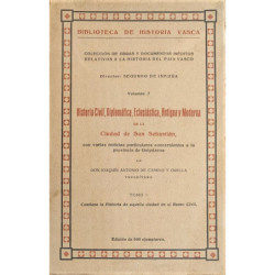 Historia Civil, Diplomática, Eclesiástica, Antigua y Moderna de la Ciudad de San Sebastián, con varias noticias particulares con