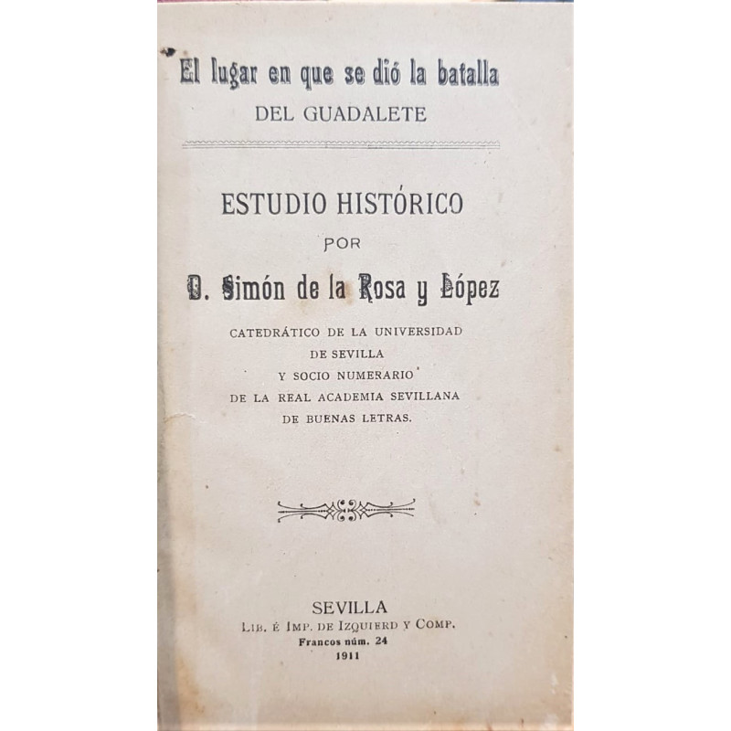 El lugar en que se dio la batalla del Guadalete. Estudio histórico.