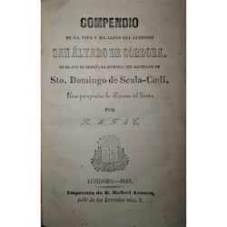 Compendio de la vida y milagros del glorioso San Álvaro de Córdoba. En el que se reseña la historia del Santuario de Sto. Doming