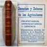 Derechos y deberes de los agricultores. Propietarios, arrendatarios y obreros .Disposiciones oficiales del Gobierno de la Repúbl