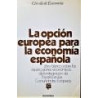 LA OPCIÓN europea para la economía española.