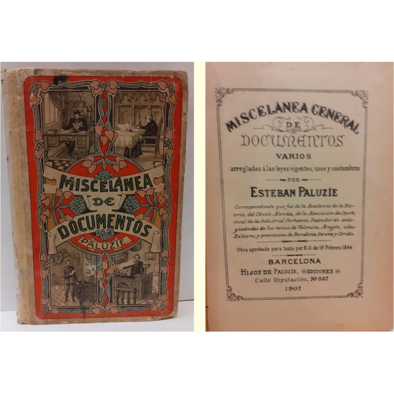 Miscelánea General de Documentos varios, arreglados a las leyes vigentes, usos y costumbres.