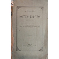 ÁLBUM Poético Español. Con composiciones inéditas de los Sres. Marqués de Molins, Hartzenbusch, Campoamor,  Calcaño, Bustillo, A