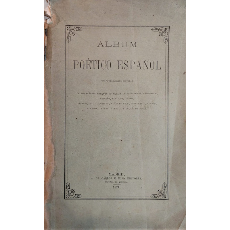 ÁLBUM Poético Español. Con composiciones inéditas de los Sres. Marqués de Molins, Hartzenbusch, Campoamor,  Calcaño, Bustillo, A