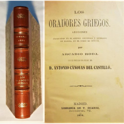 Los oradores griegos. Lecciones explicadas en el Ateneo de Madrid, en el curso de 1872-1873.