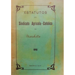 ESTATUTOS del sindicato agrícola-católico de Marbella.