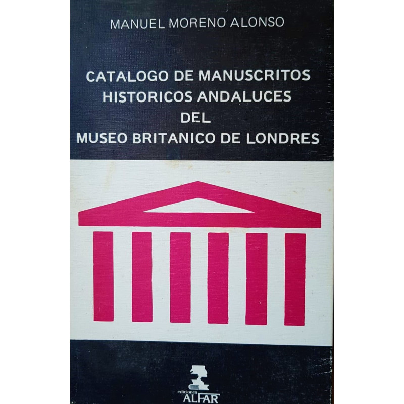 Catálogo de Manuscritos históricos andaluces del Museo Británico de Londres.