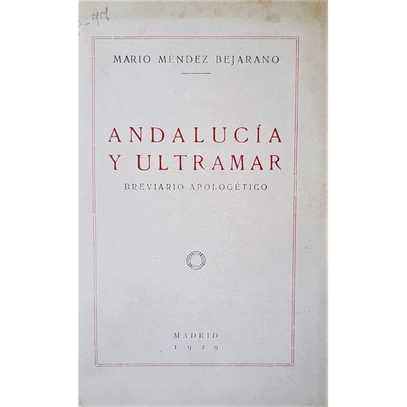 Andalucía y ultramar. Breviario apologénico.