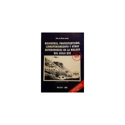 Masonería, protestantismo, librepensamiento y otras heterodoxias en la Málaga del siglo XIX.