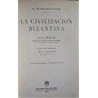 El Mundo Bizantino. La Civilización bizantina. Traducción al castellano por José Almoina.