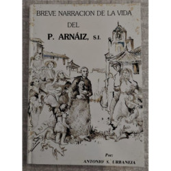 Breve narración de la vida del P. Arnáiz, S.I.