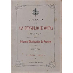 COLEGIO San Estanislao de Kostka. Málaga. Solemne distribución de Premios. Curso de 1906-1907.