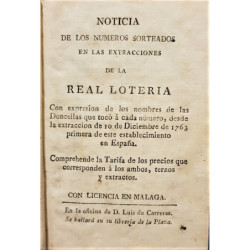 NOTICIA de los números sorteados en las extracciones de la Real Lotería. Con expresión de los nombres de las Doncellas que tocó