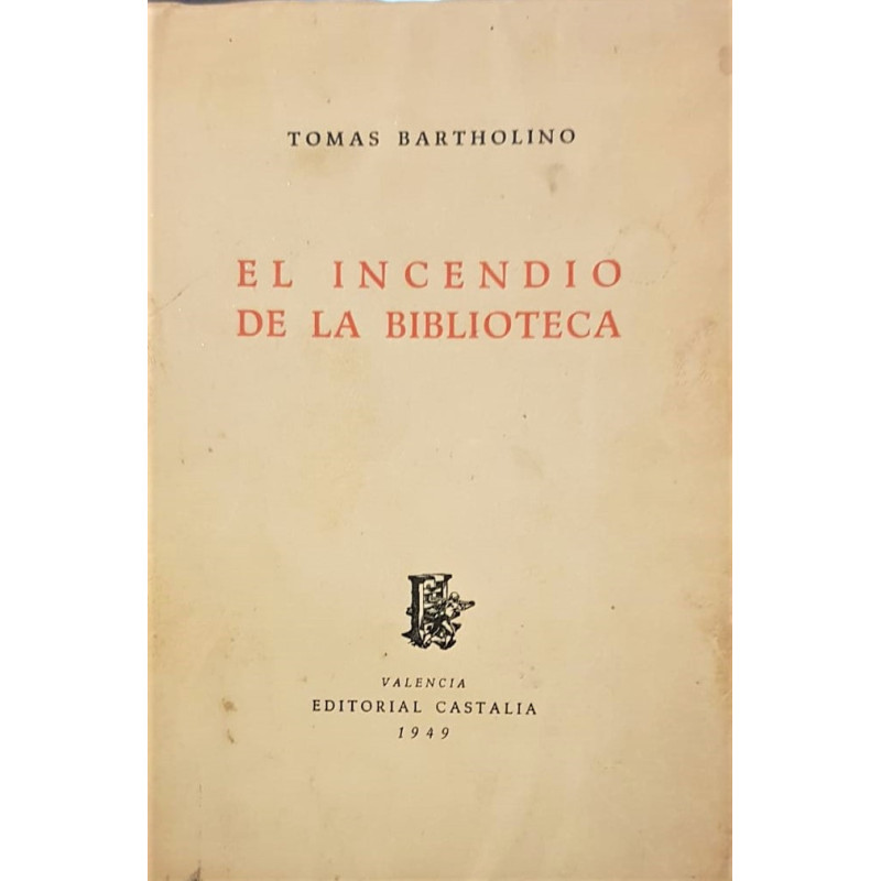 El incendio de la Biblioteca. Estudio, traducción y notas por José López de Toro.