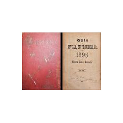 Guía de Sevilla, su Provincia, &c. para 1895. Año XXI.