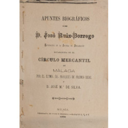 APUNTES biográficos de D. José Ruiz-Borrego Catedrático de la Escuela de Declamación establecida en el Círculo Mercantil de Mála