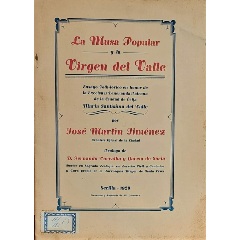 La Musa Popular y la Virgen del Valle. Ensayo Folk-lórico en honor de la Excelsa y Venerable Patrona de la Ciudad de Écija María