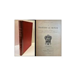 A TRAVERS le Monde. Aux pays inconnus. A travers la nature. Conseils aux voyageurs... Nouvelle Série. 11 Année.