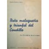 Ruta malagueña y triunfal del Caudillo. Comentario y reportaje de la visita del Generalísimo a Málaga, 19 y 20 de Abril del Año