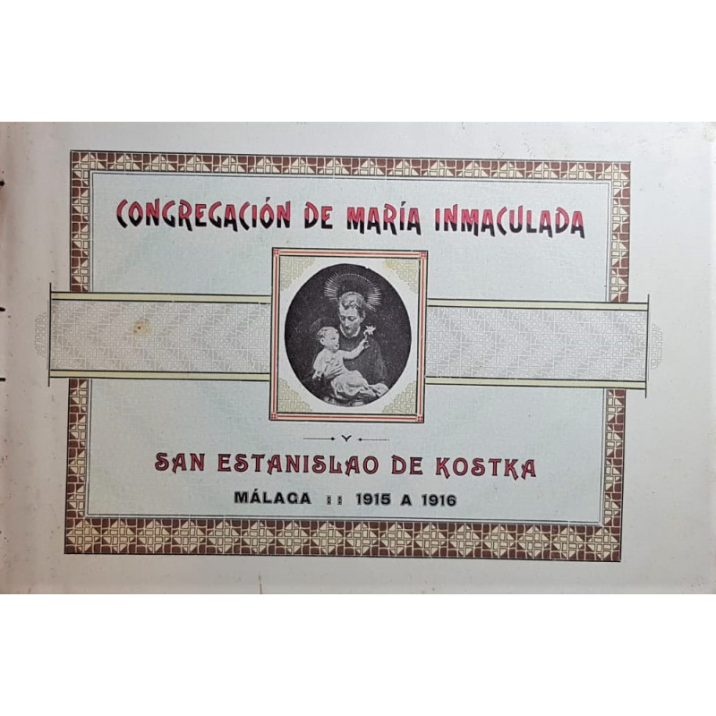 CONGREGACIÓN de María Inmaculada y San Estanislao de Kostka. Málaga 1915 a 1916.