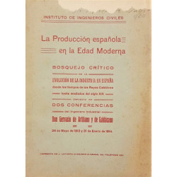 La producción española en la Edad Moderna. Bosquejo crítico de la evolución de la industria en España desde los tiempos de los R