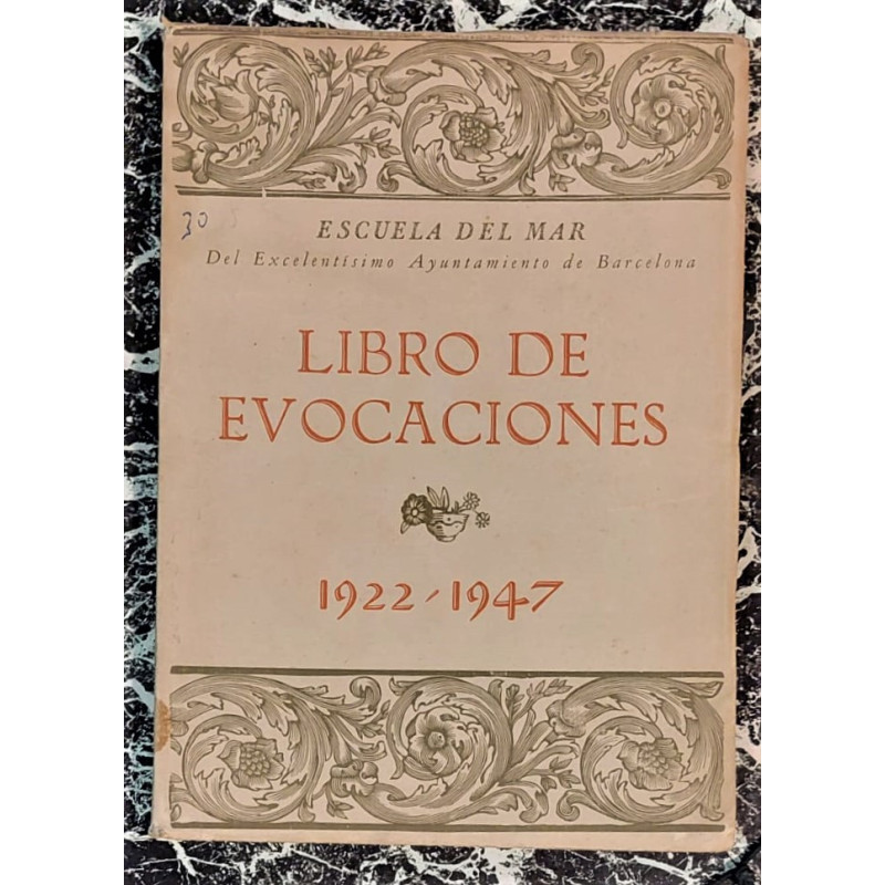 ESCUELA del Mar. Libro de Evocaciones. 1922-1947.