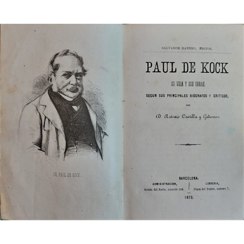 Paul de Kock. Su vida y sus obras según sus principales biógrafos y críticos.