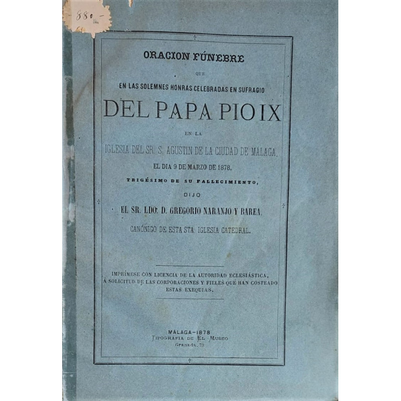 Oración fúnebre que en las solemnes honras fúnebres en sufragio del Papa Pío IX en la Iglesia del Sr. S. Agustín de la ciudad de