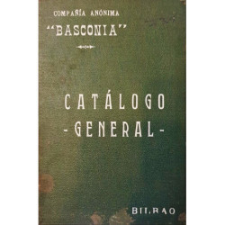 COMPAÑÍA anónima “Basconia”, Bilbao. Catálago general.