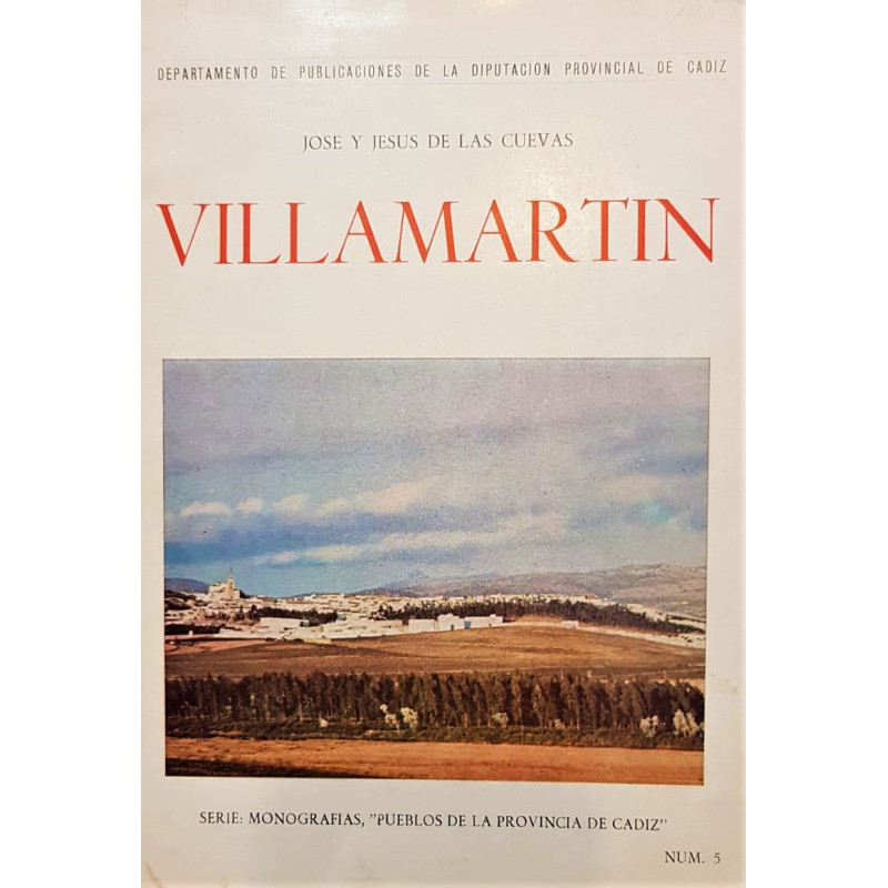 Villamartín. Series: monográficas, “pueblos de la provincia de Cádiz”