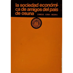 La Sociedad Económica de Amigos del País de Osuna. Prólogo de Ramón Carande.