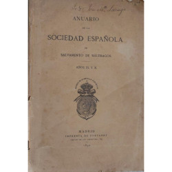 ANUARIO de la Sociedad Española de Salvamento de Náufragos. Años IX y X.