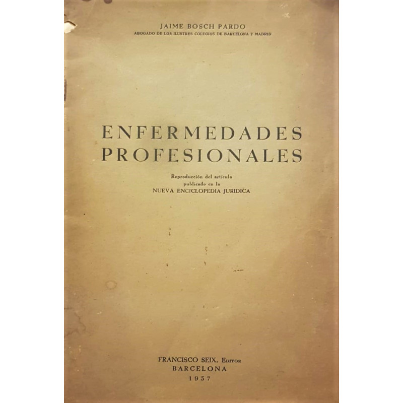 Enfermedades profesionales. Reproducción del artículo publicado en la nueva enciclopedia jurídica.