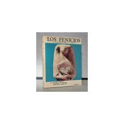 Los Fenicios. La expansión fenicia. Cartago. Traducción del francés por José Gil de Ramales.