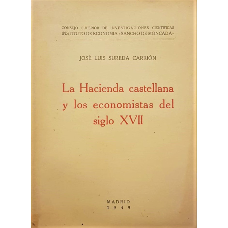 La Hacienda castellana y los economistas del siglo XVII.