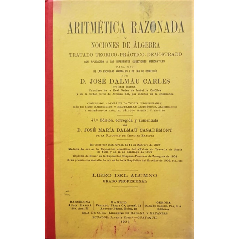 Aritmética razonada y nociones de álgebra. Tratado teórico-práctico-demostrado con aplicación a las diferentes cuestiones mercan