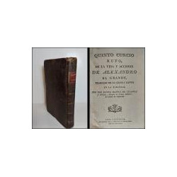 De la vida y acciones de Alexandro el Grande, traducido de la lengua latina en la española por D. Mateo Ibáñez de Segovia y Orel