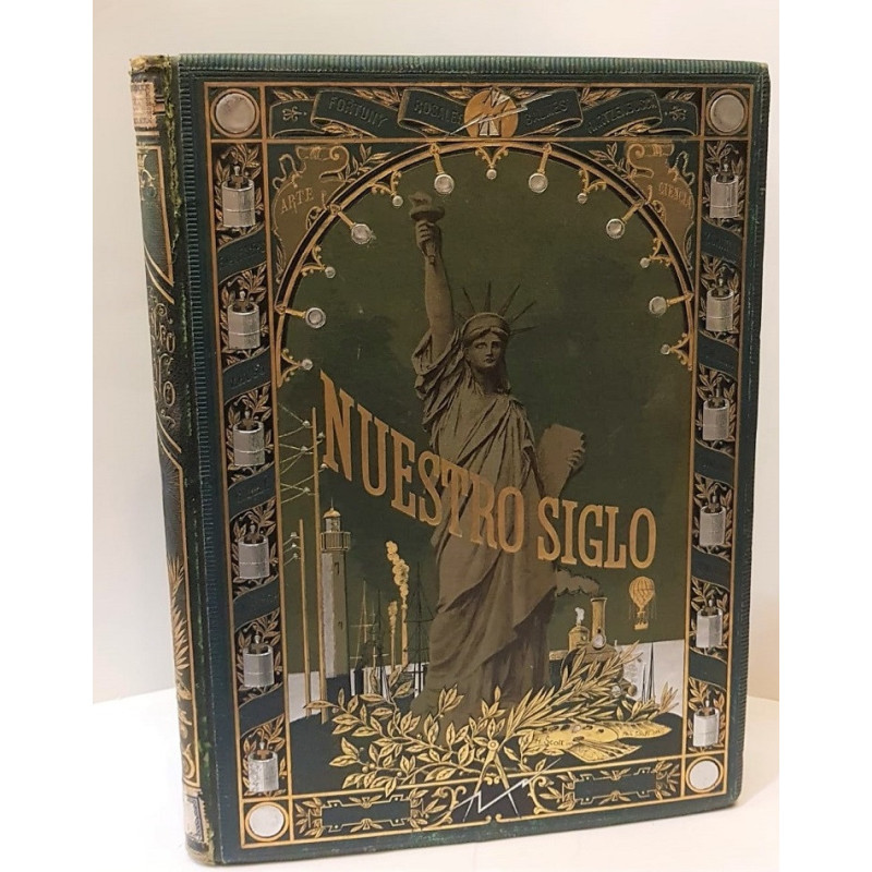 Nuestro Siglo. Reseña histórica de los más importantes acontecimientos sociales, artísticos, científicos e industriales de nuest